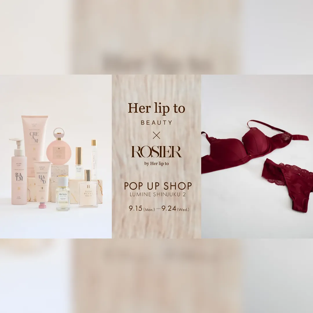 Her lip to BEAUTY × ROSIER by Her lip to POP UP STORE