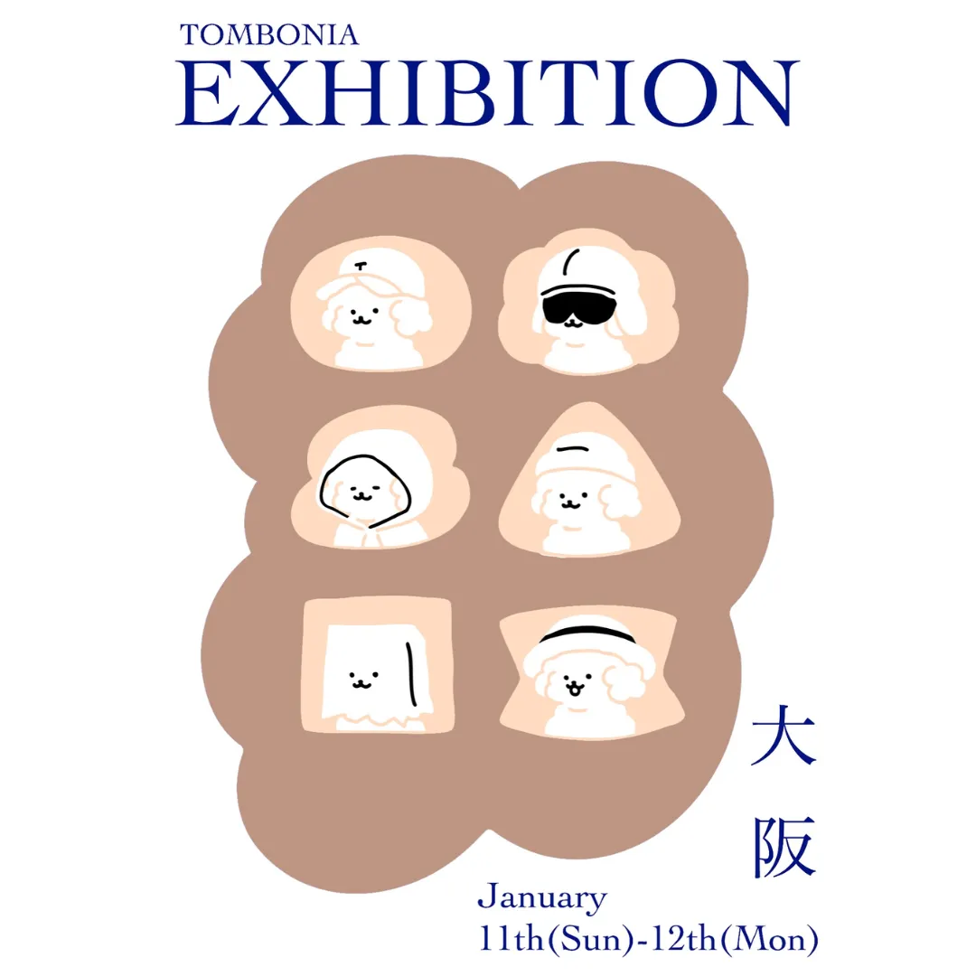 【大阪】TOMBONIA EXHIBITION 