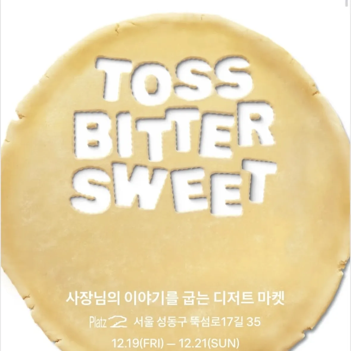TOSS BITTER SWEET MARKET POPUP