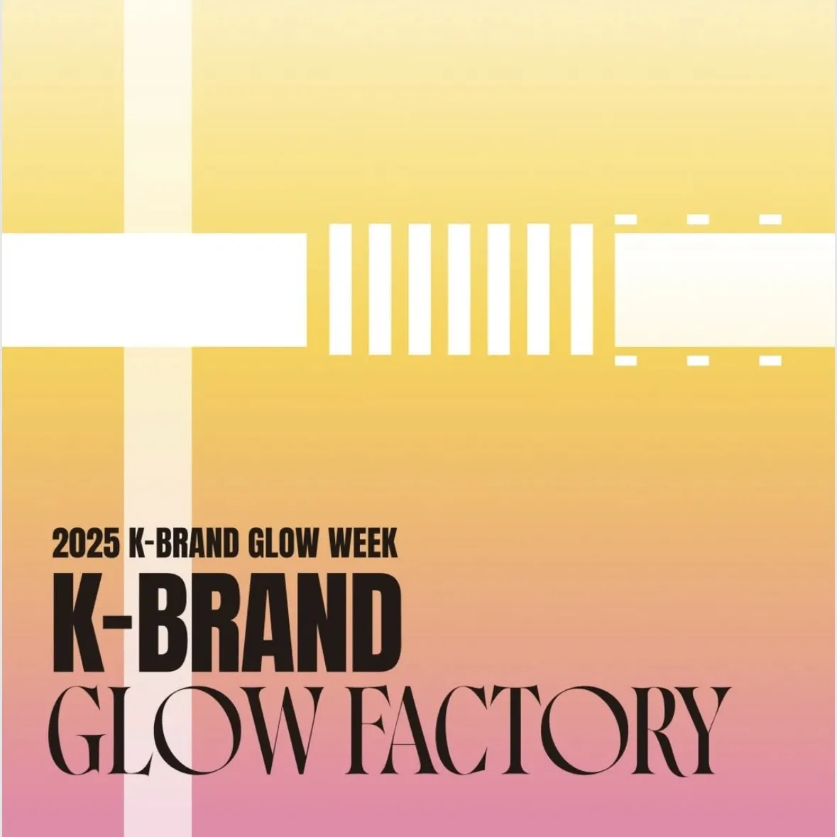 K-BRAND GLOW FACTORY POPUP