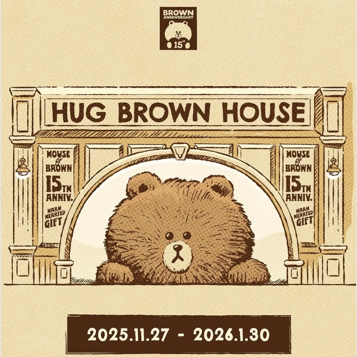 BROWN 15th ANNIVERSARY HUG BROWN HOUSE POPUP