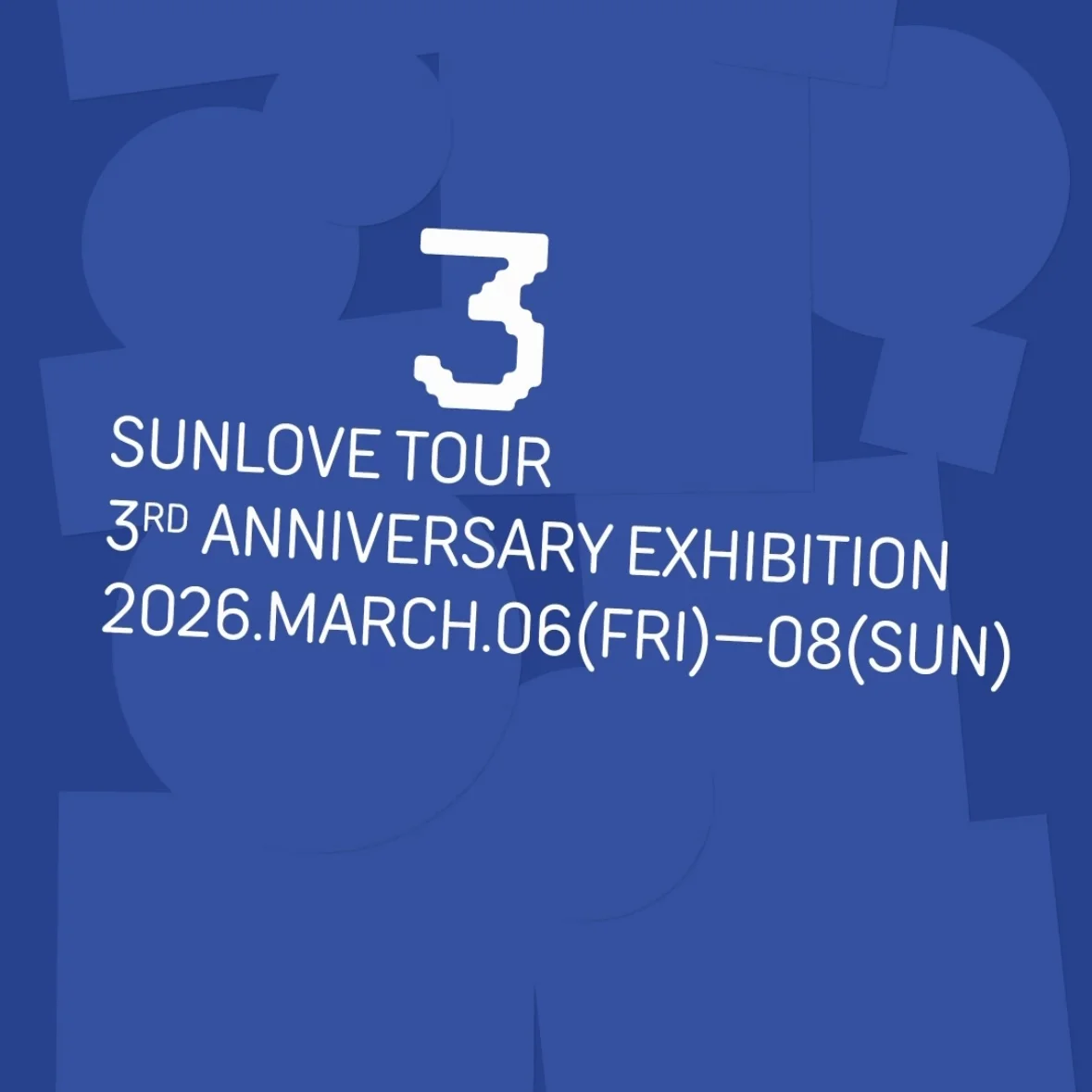 SUNLOVE 3RD ANNIV EXHIBITION & SS26 PREVIEW POPUP