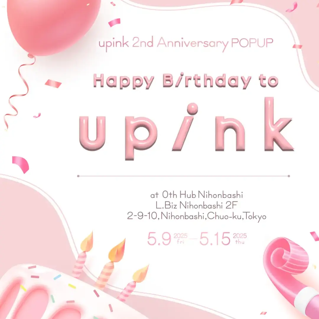 upink 2周年記念 POPUPイベント