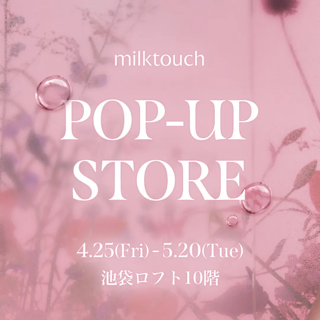 milktouch POP-UP STORE