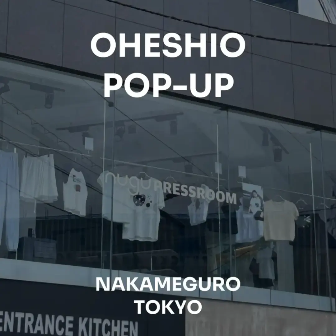 OHESHIO 単独POP-UP EVENT